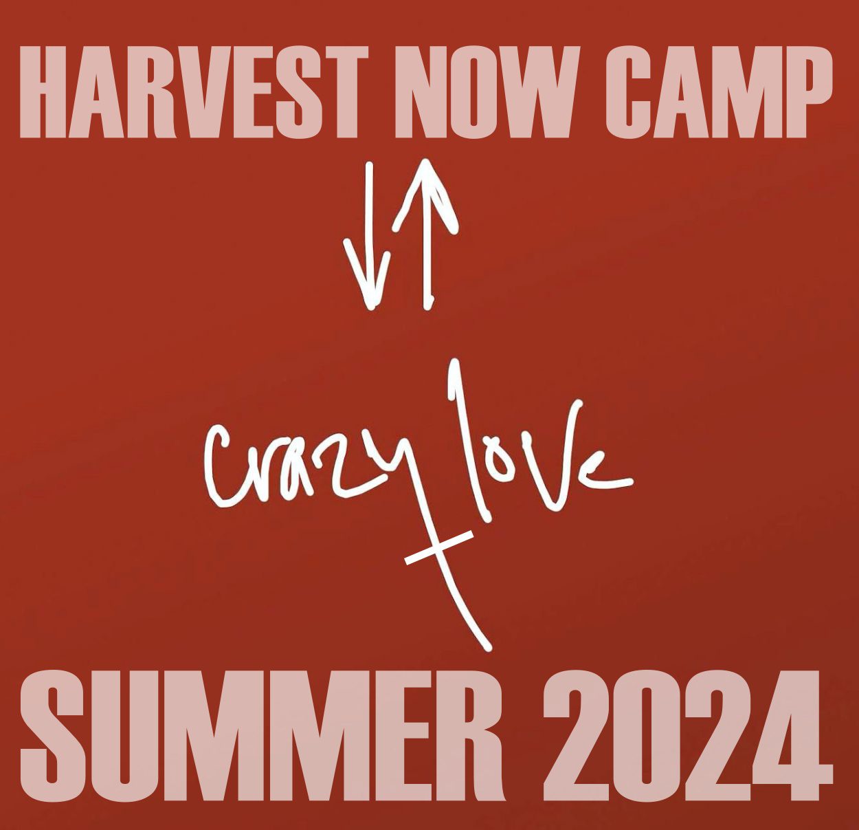 Harvest Now Camp 2024